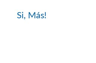 Si, Más!