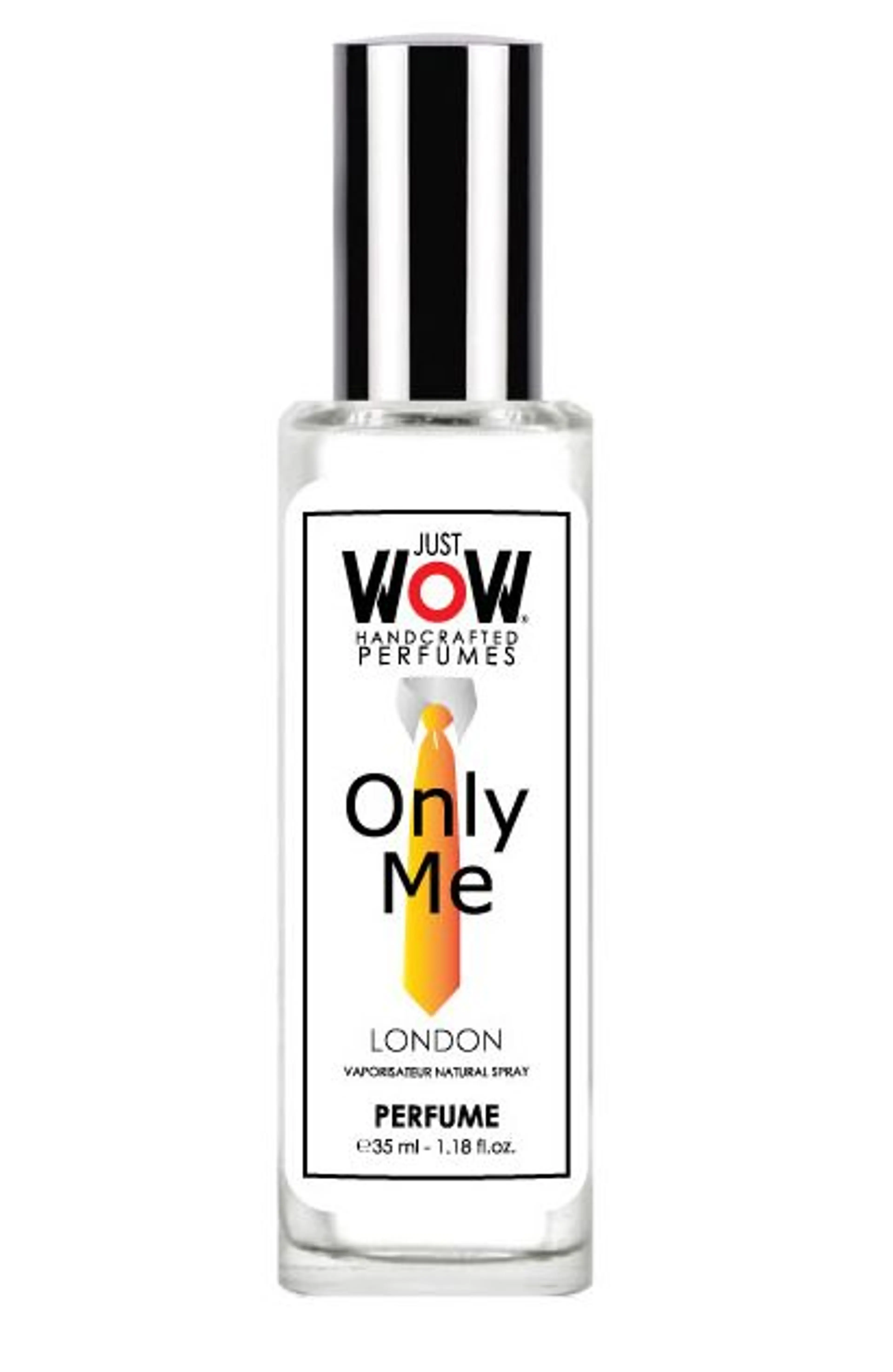 Just Wow Only Me