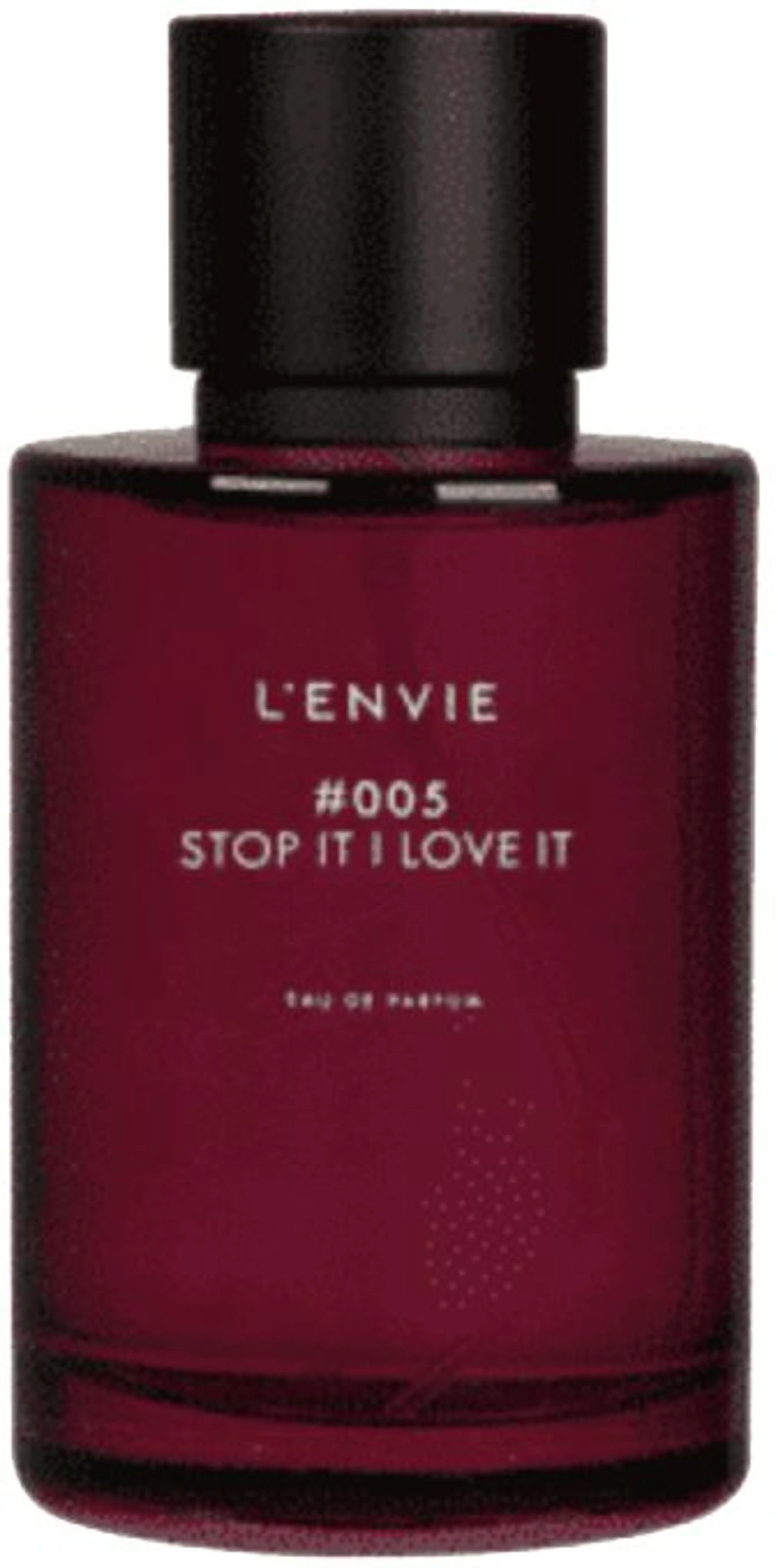 #005 Stop It I Love It